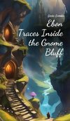 Ebon Traces Inside the Gnome Bluff