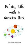 Defining Life with a Question Mark