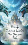 Pearly Crowns Under the Dragon Isle