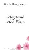 Fragrant Free Verse