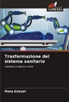 Trasformazione del sistema sanitario