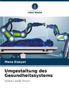 Umgestaltung des Gesundheitssystems