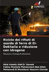 Riciclo dei rifiuti di ossido di ferro di El-Dekhaila e riduzione con idrogeno