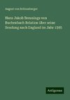 Hans Jakob Breunings von Buchenbach Relation über seine Sendung nach England im Jahr 1595