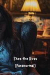 She's the Boss  (Paranormal)