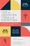 Ver a Cristo en toda la Escritura