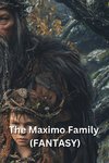 The Maximo Family (FANTASY)