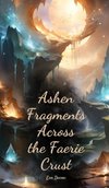 Ashen Fragments Across the Faerie Crust