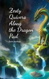 Zesty Quivers Along the Dragon Pad