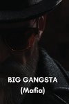 BIG GANGSTA (Mafia)