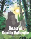 Beau el Gorila Valiente