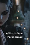 A Witchs Vow (Paranormal)