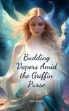 Budding Vapors Amid the Griffin Purse