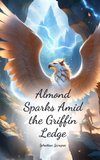 Almond Sparks Amid the Griffin Ledge