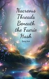 Nacreous Threads Beneath the Faerie Hash