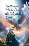 Feathered Wicks Over the Wizard Lash