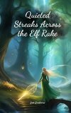 Quieted Streaks Across the Elf Rake