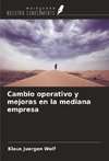 Cambio operativo y mejoras en la mediana empresa