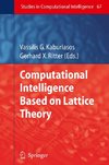 Computational Intelligence Based on Lattice Theory