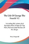 The Life Of George The Fourth V2