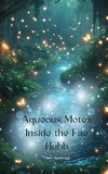 Aqueous Motes Inside the Fae Hubb