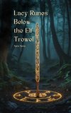 Lacy Runes Below the Elf Trowel