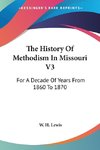 The History Of Methodism In Missouri V3