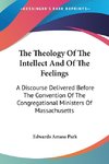 The Theology Of The Intellect And Of The Feelings
