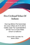 Five Civilized Tribes Of Indians