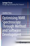 Optimising NMR Spectroscopy Through Method and Software Development