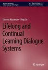 Lifelong and Continual Learning Dialogue Systems