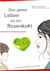 Das ganze Leben ist ein Rosenkohl