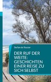 Der Ruf der Weite: Geschichten einer Reise zu sich selbst