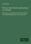 Principe d'une théorie mathématique de l'échange