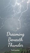 Dreaming Beneath Thunder