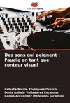 Des sons qui peignent : l'audio en tant que conteur visuel