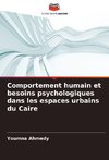 Comportement humain et besoins psychologiques dans les espaces urbains du Caire