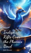 Indigo Rifts Over the Phoenix Bowl