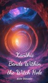 Xanthic Bends Within the Witch Hole