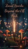 Zonal Sparks Beyond the Elf Fork