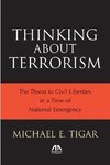 Tigar, M: Thinking About Terrorism