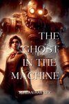 The Ghost in the Machine