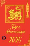 Tigre Horoscope 2025