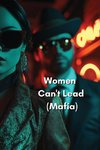 Women Can_t Lead (Mafia)