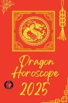 Dragon Horoscope  2025