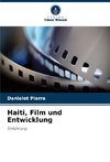 Haiti, Film und Entwicklung