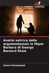 Analisi satirica delle argomentazioni in Major Barbara di George Bernard Shaw