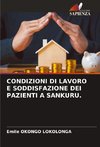 CONDIZIONI DI LAVORO E SODDISFAZIONE DEI PAZIENTI A SANKURU.