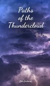 Paths of the Thundercloud