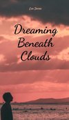 Dreaming Beneath Clouds